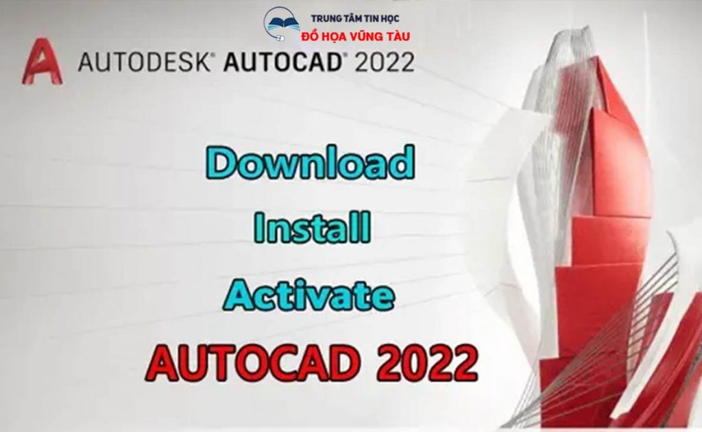 Tải AutoCAD 2022 Full Vĩnh Viễn Google Drive - Hướng dẫn cài đặt chi tiết