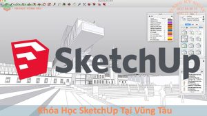 Khóa Học SketchUp Tại Vũng Tàu